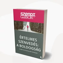Értelmes szenvedés - A Boldogság (új kiadás)