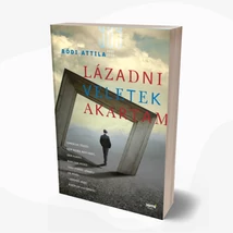 Lázadni veletek akartam