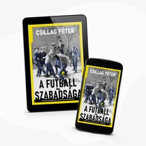 Csillag Péter: A futball szabadsága - e-könyv