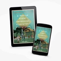 A Magyar Szent Koronához visszatért Kárpátalja -ekönyv