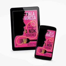 Fiala Borcsa: A legrövidebb út a nők szívéhez