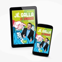 Jé, Galla is ember! -ekönyv