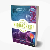 Legyél te is biohacker!