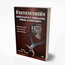 Fegyencedzés -Edzésnapló a tökéletes forma eléréséhez