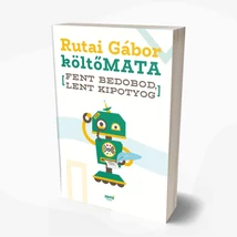 Fent bedobod, lent kipotyog