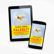 Szendi Gábor: Paleolit táplálkozás kezdőknek