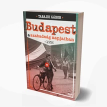 Budapest a szabadság napjaiban- 1956