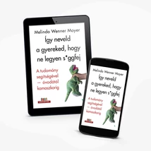 Így neveld a gyereked, hogy ne legyen s*ggfej -ekönyv