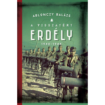 A visszatért Erdély 1940-1944 - harmadik, javított kiadás