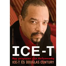 Ice-T - Egy gengszter útja Hollywoodig