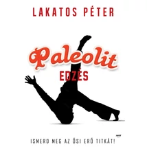 Paleolit edzés - Ismerd meg az ősi erő titkát! - e-könyv