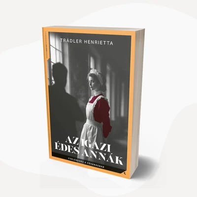 Az igaz Édes Annák