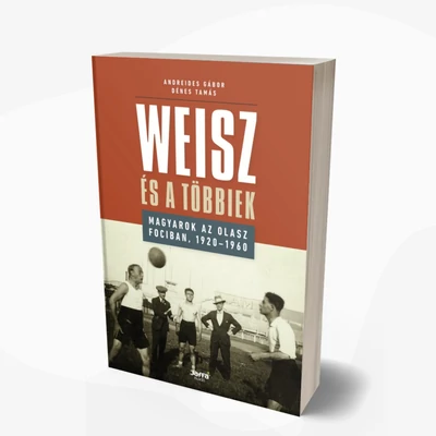 Weisz és a többiek - Magyarok az olasz fociban, 1920-1960