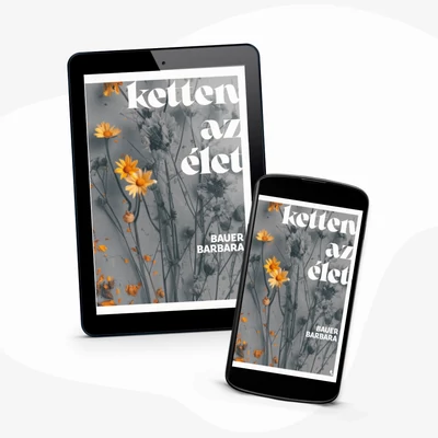 Bauer Barbara: Ketten az élet