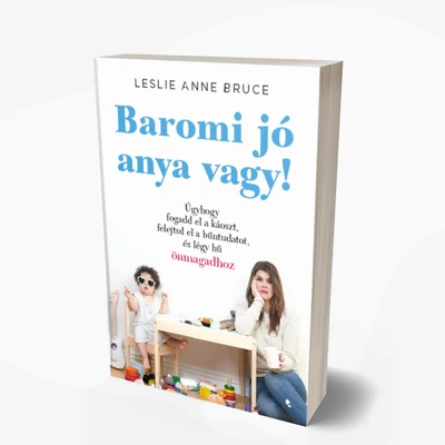 Baromi jó anya vagy!