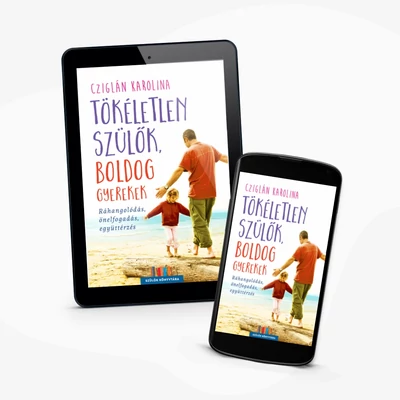 Tökéletlen szülők, boldog gyerekek - e-könyv