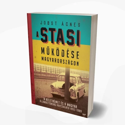 A Stasi működése Magyarországon