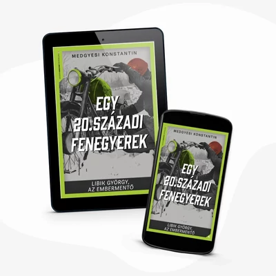 Medgyesi Konstantin: Egy 20. századi fenegyerek