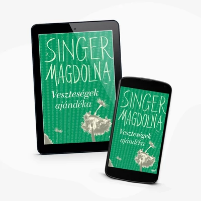 Singer Magdolna: Veszteségek ajándéka