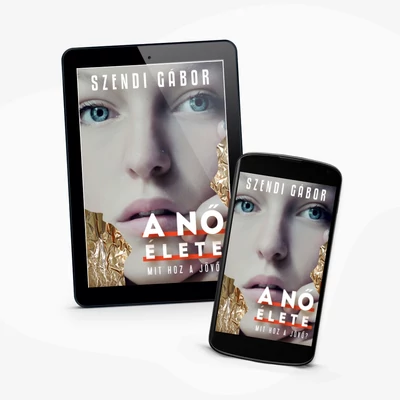 Szendi Gábor: A nő élete
