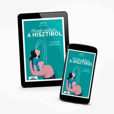 Hiszti nélkül a hisztiről - e-könyv