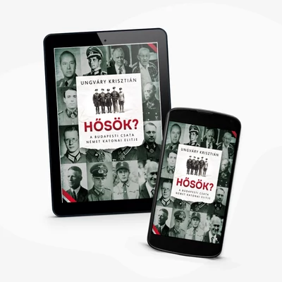 Hősök? - A budapesti csata német katonai elitje - e-könyv