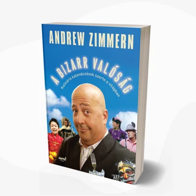 Andrew Zimmern: A bizarr valóság