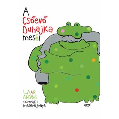 A Csőevő Duhajka meséi