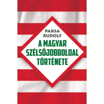 A magyar szélsőjobboldal története