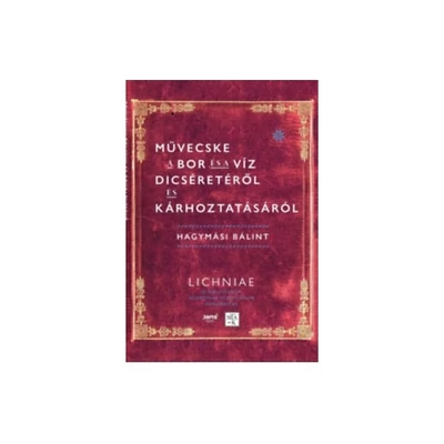 Művecske a bor és a víz dicséretéről és kárhoztatásáról