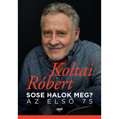 Sose halok meg? - Az első 75 - ekönyv