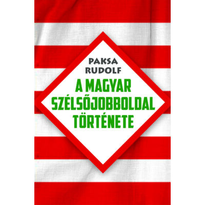 A magyar szélsőjobboldal története - ekönyv