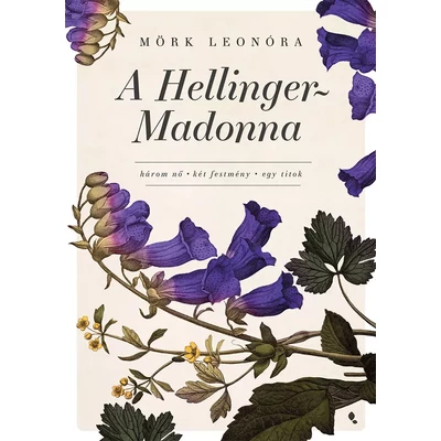 Mörk Leonóra: A Hellinger-Madonna - e-könyv